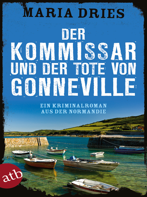 Title details for Der Kommissar und der Tote von Gonneville by Maria Dries - Wait list